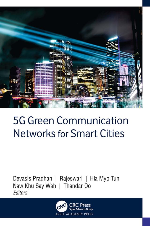 5G Green Communication Networks for Smart Cities by Devasis Pradhan, Hla Myo Tun, Naw Khu Say Wah, Rajeswari, Thandar Oo