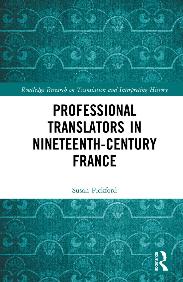 Professional Translators in Nineteenth-Century France by Susan Pickford