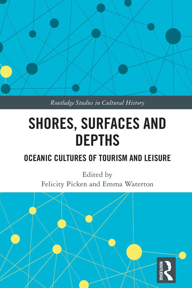 Shores, Surfaces and Depths by Emma Waterton, Felicity Picken