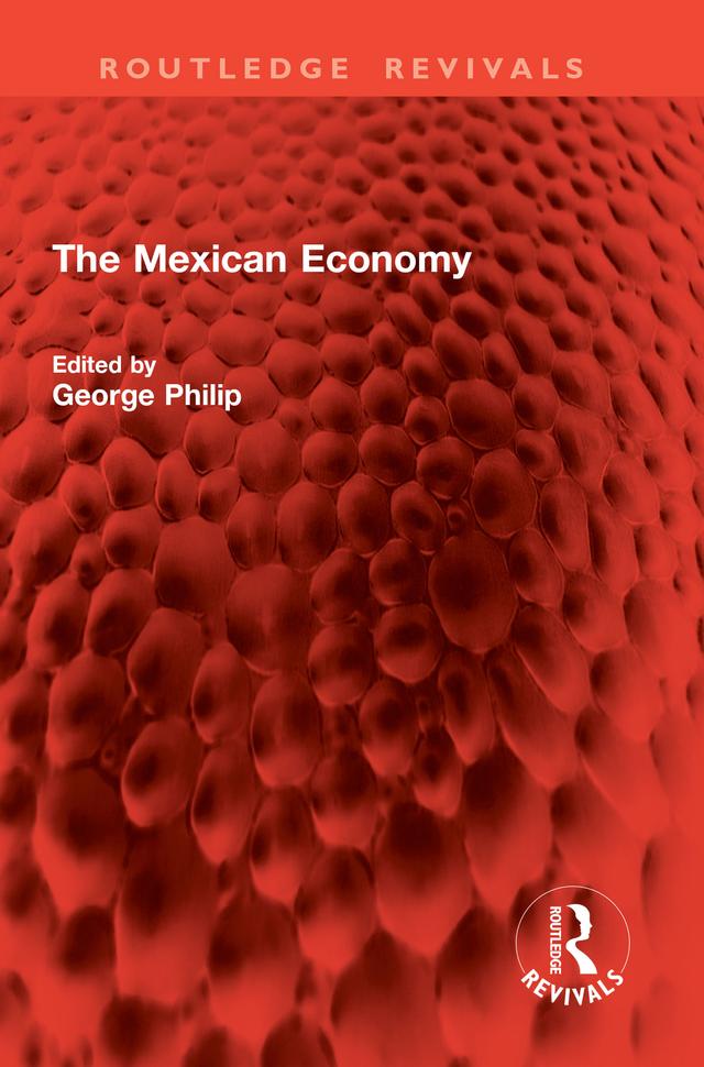 The Mexican Economy by George Philip