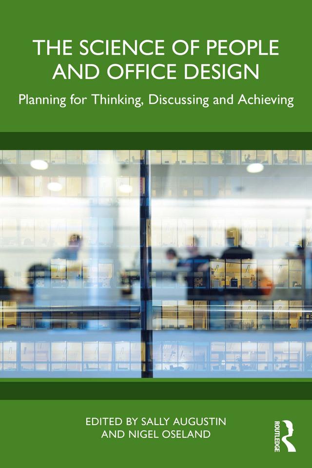 The Science of People and Office Design by Nigel Oseland, Sally Augustin