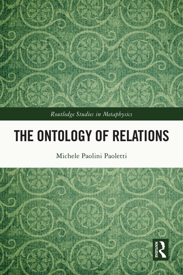 The Ontology of Relations by Michele Paolini Paoletti
