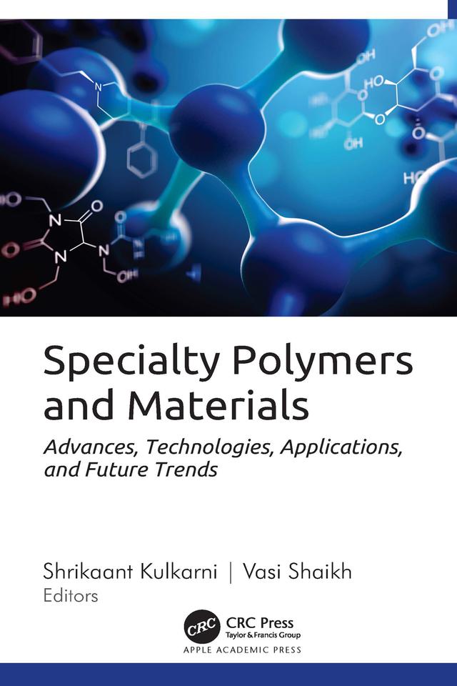 Specialty Polymers and Materials by Shrikaant Kulkarni, Vasi Shaikh