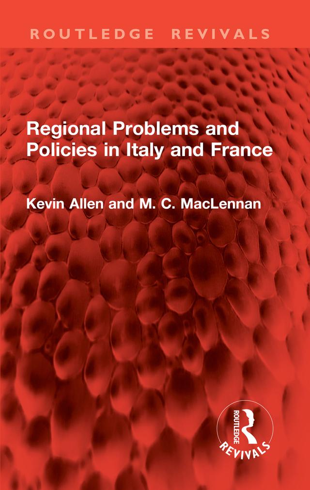 Regional Problems and Policies in Italy and France by Kevin Allen, M. C. MacLennan