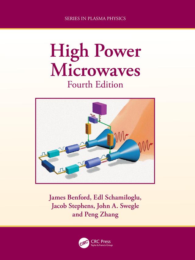 High Power Microwaves by Edl Schamiloglu, Jacob Coty Stephens, James Benford, John A. Swegle, Peng Zhang