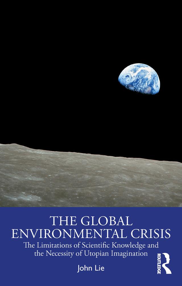 The Global Environmental Crisis by John Lie