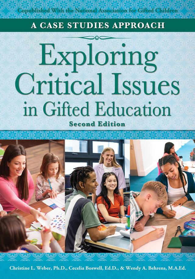 Exploring Critical Issues in Gifted Education by Cecelia Boswell, Christine L. Weber, Wendy A. Behrens
