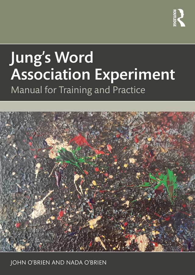 Jung's Word Association Experiment by John O'Brien, Nada O'Brien