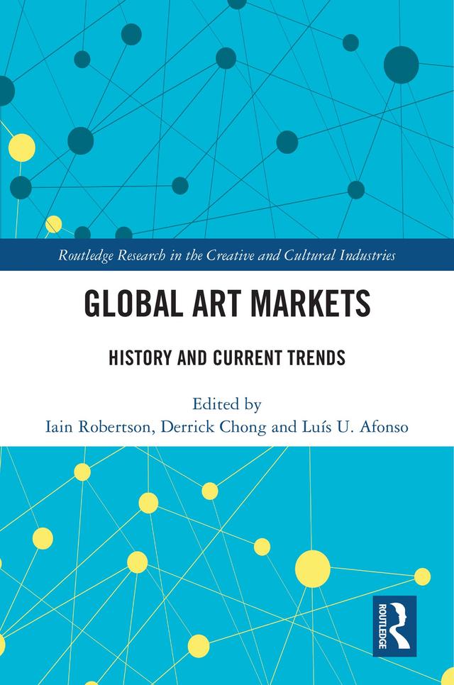 Global Art Markets by Derrick Chong, Iain Robertson, Luís U. Afonso