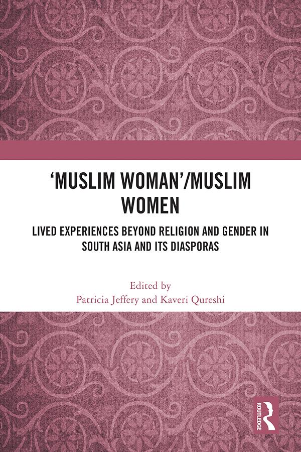 'Muslim Woman'/Muslim women by Kaveri Qureshi, Patricia Jeffery