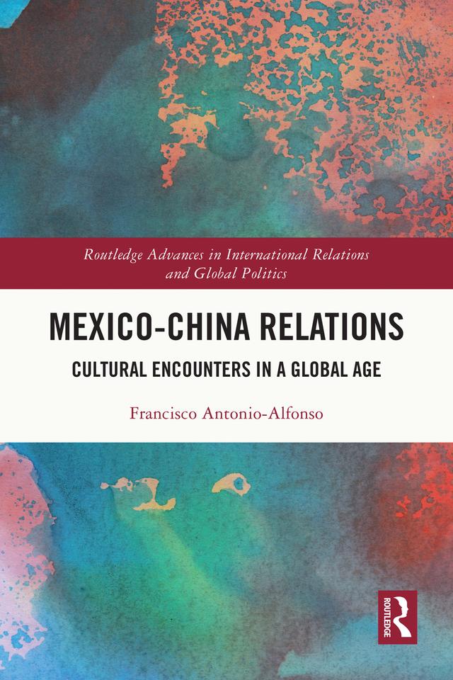 Mexico-China Relations by Francisco Antonio-Alfonso