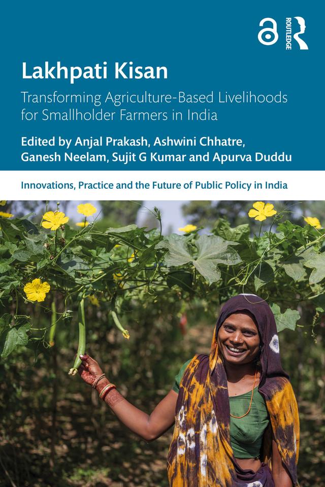 Lakhpati Kisan by Anjal Prakash, Apurva Duddu, Ashwini Chhatre, Ganesh Neelam, Sujit G Kumar