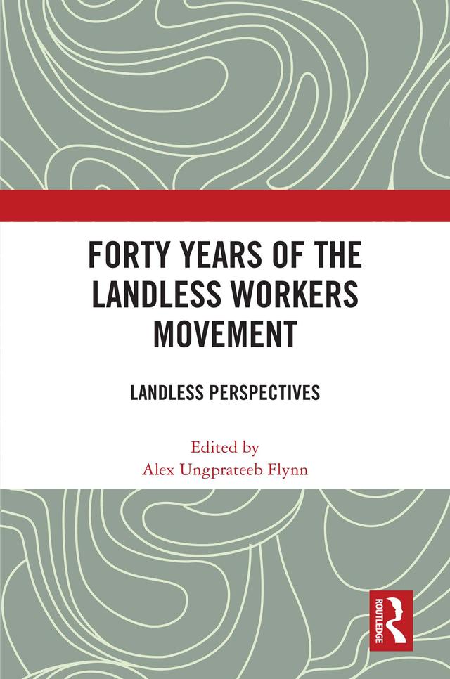 Forty Years of the Landless Workers Movement by Alex Ungprateeb Flynn