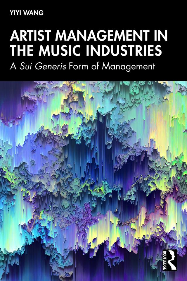 Artist Management in the Music Industries by Yiyi Wang