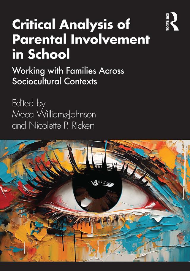 Critical Analysis of Parental Involvement in School by Meca Williams-Johnson, Nicolette P. Rickert