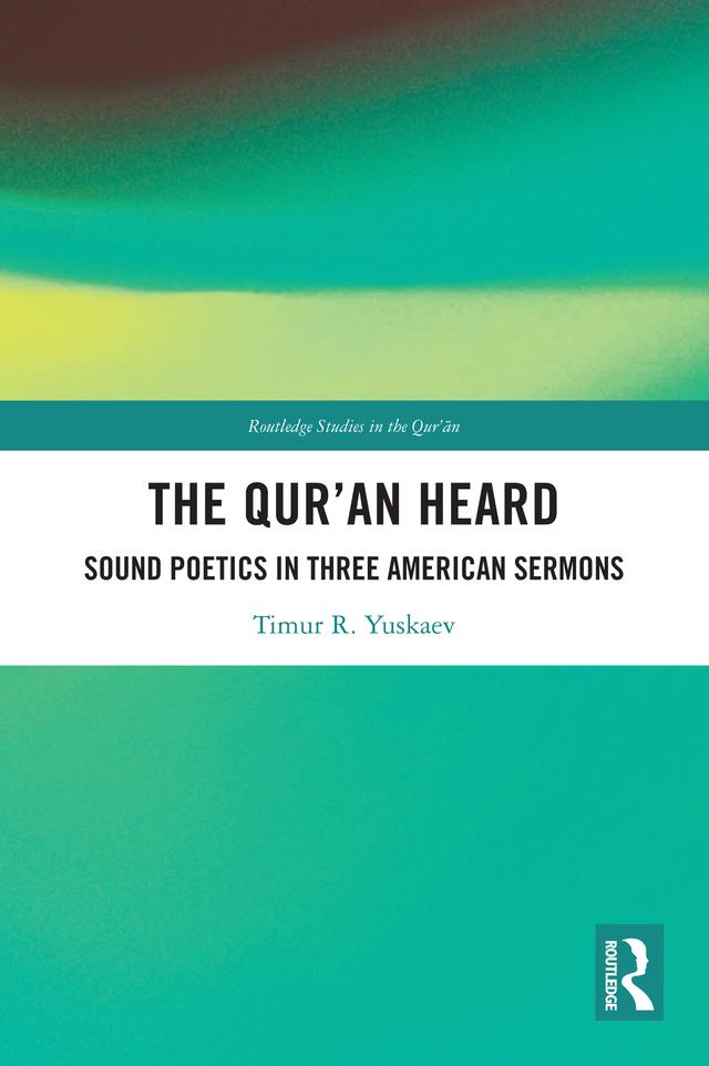 The Qur'an Heard by Timur R. Yuskaev