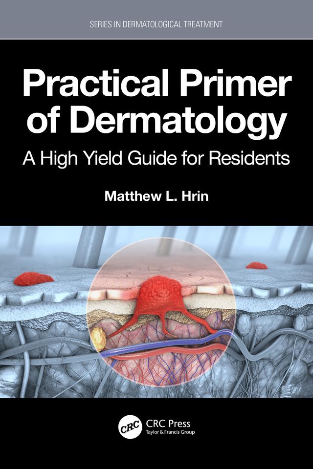 Practical Primer of Dermatology by Matthew L. Hrin