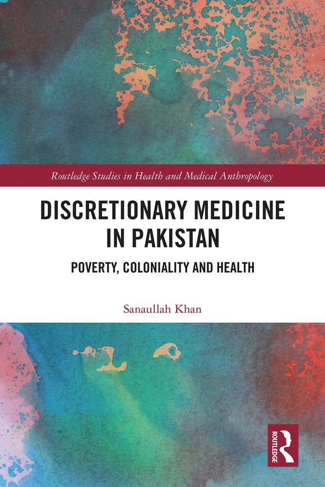 Discretionary Medicine in Pakistan by Sanaullah Khan
