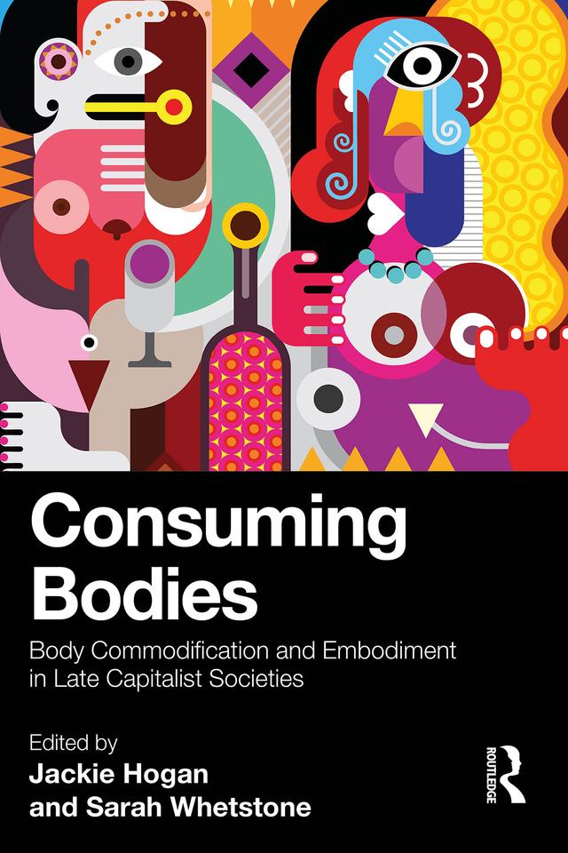 Consuming Bodies by Jackie Hogan, Sarah Whetstone
