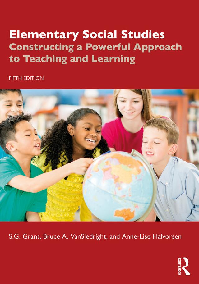 Elementary Social Studies by Anne-Lise Halvorsen, Bruce A. VanSledright, S.G. Grant