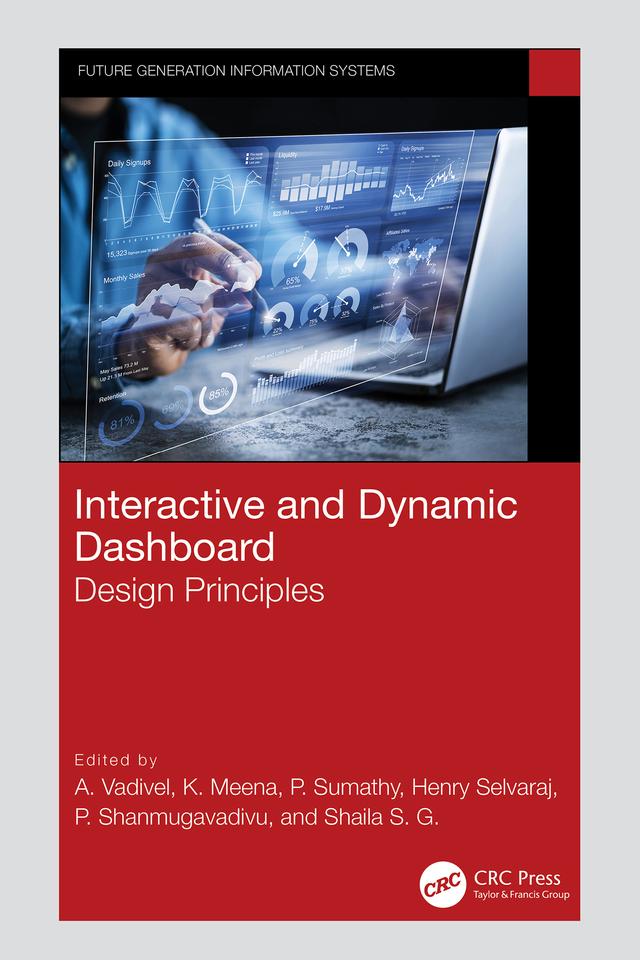 Interactive and Dynamic Dashboard by A. Vadivel, Henry Selvaraj, K. Meena, P. Shanmugavadivu, P. Sumathy, Shaila S. G.