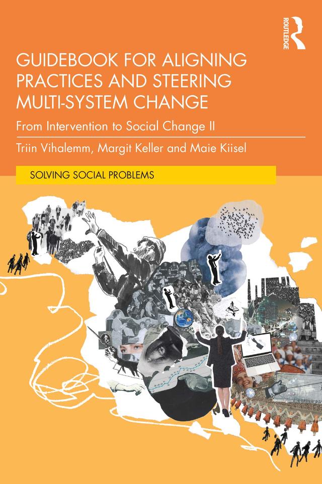 Guidebook for Aligning Practices and Steering Multi-System Change by Maie Kiisel, Margit Keller, Triin Vihalemm
