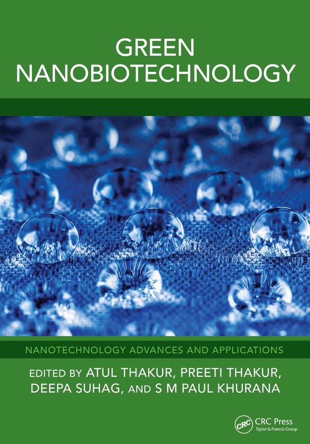 Green Nanobiotechnology by Atul Thakur, Deepa Suhag, Preeti Thakur, S M Paul Khurana