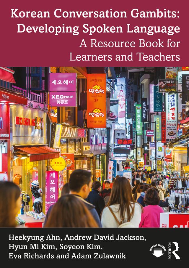Korean Conversation Gambits: Developing Spoken Language by Adam Zulawnik, Andrew David Jackson, Eva Richards, Heekyung Ahn, Hyun Mi Kim, Soyeon Kim