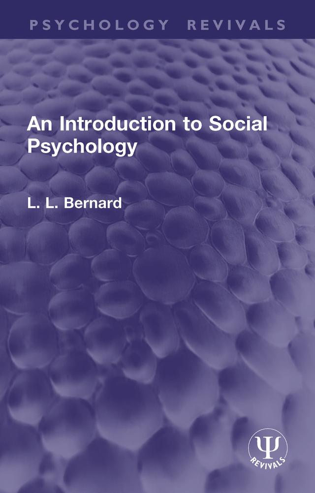 An Introduction to Social Psychology by L. L. Bernard