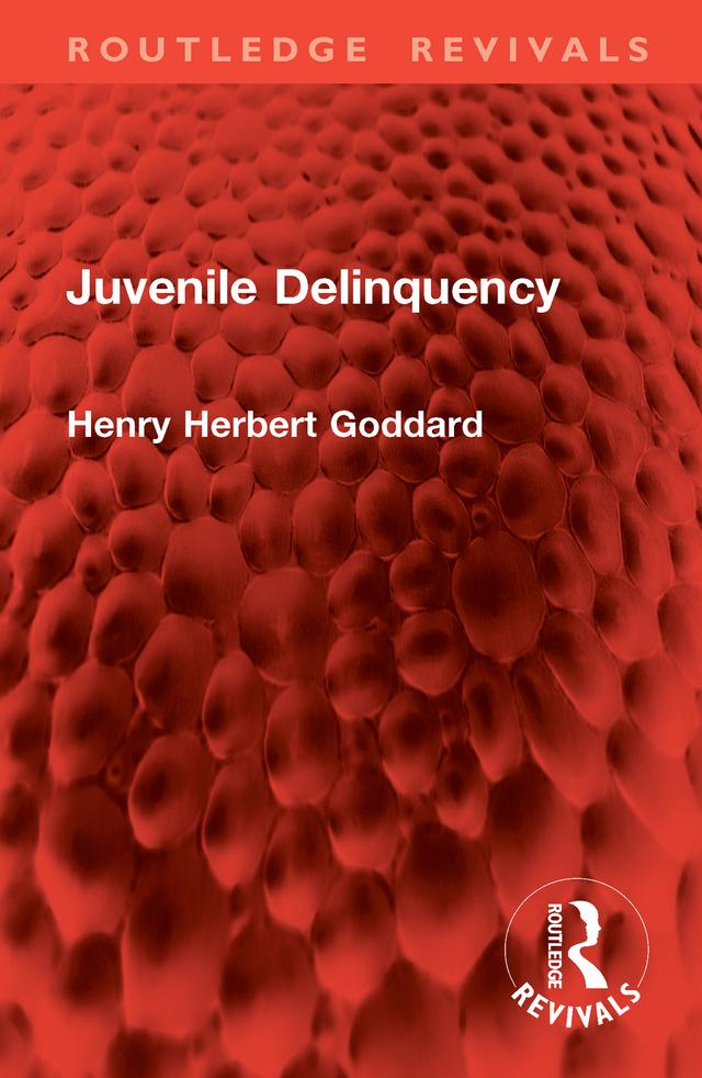 Juvenile Delinquency by Henry Herbert Goddard