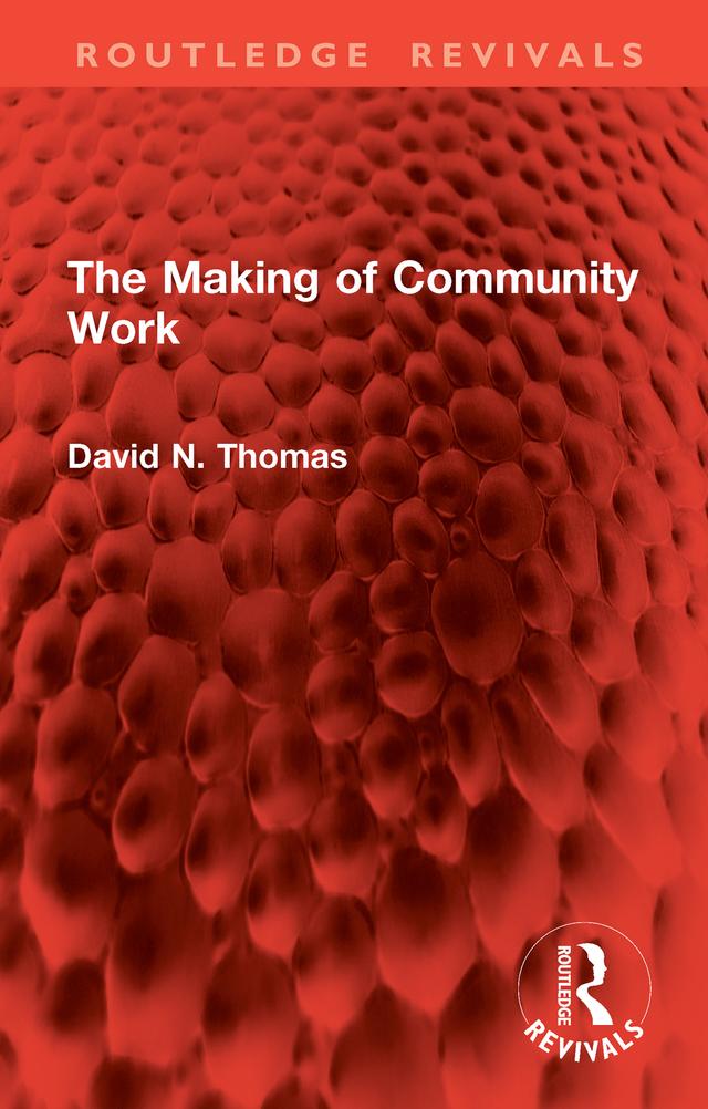 The Making of Community Work by David N. Thomas