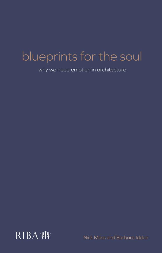 Blueprints for the Soul by Barbara Iddon, Nick Moss