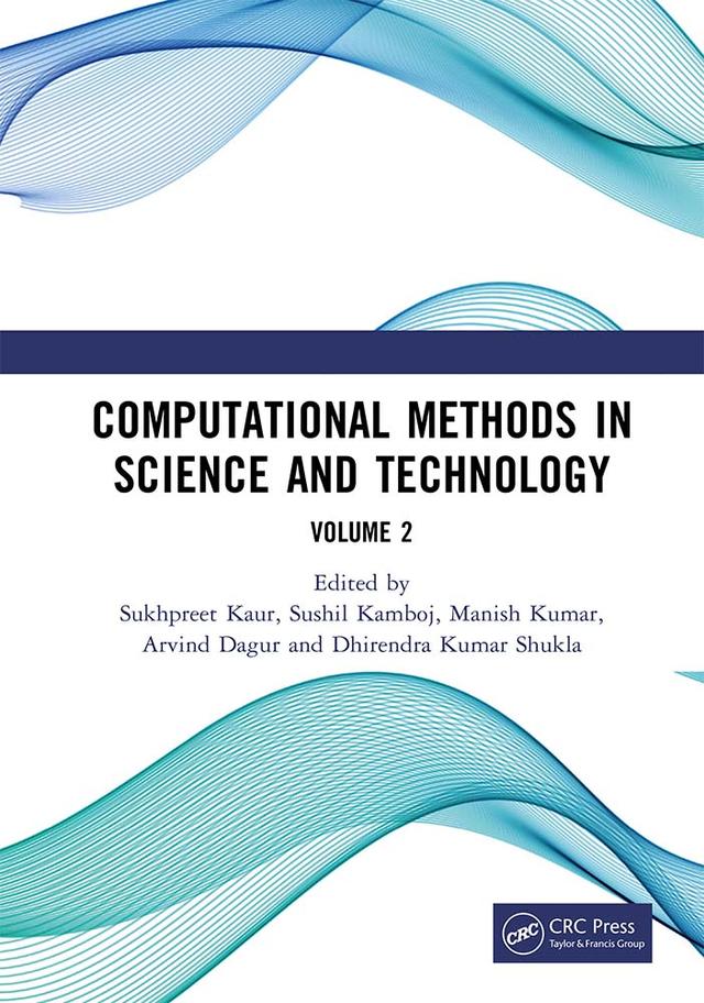 Computational Methods in Science and Technology by Arvind Dagur, Dhirendra Kumar Shukla, Manish Kumar, Sukhpreet Kaur, Sushil Kamboj