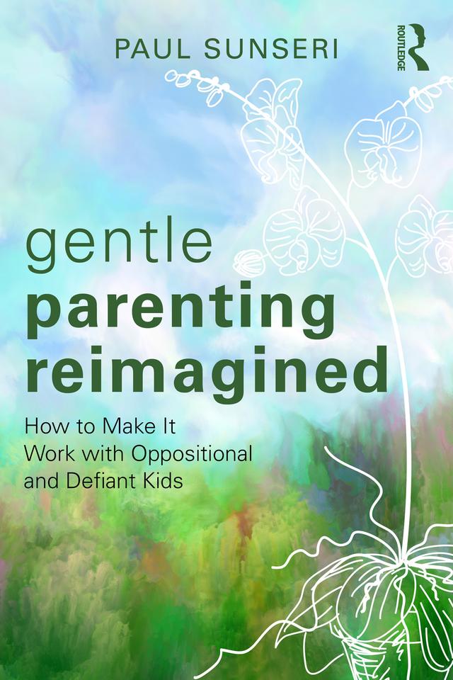 Gentle Parenting Reimagined by Paul Sunseri