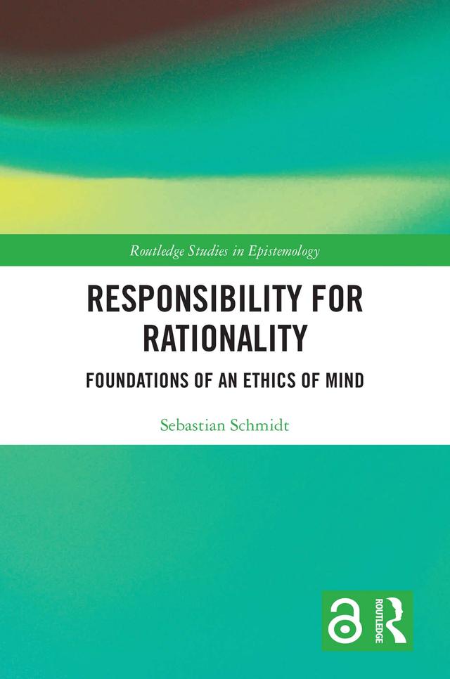 Responsibility for Rationality by Sebastian Schmidt