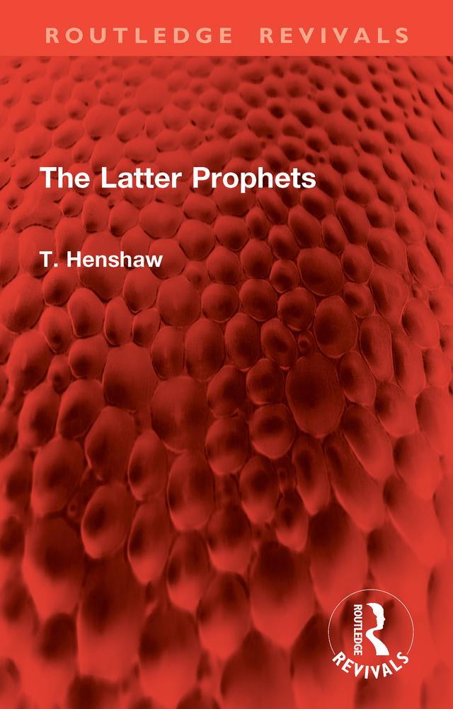 The Latter Prophets by T. Henshaw