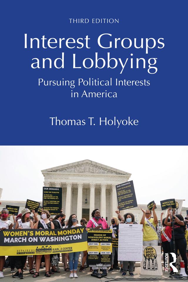 Interest Groups and Lobbying by Thomas T. Holyoke