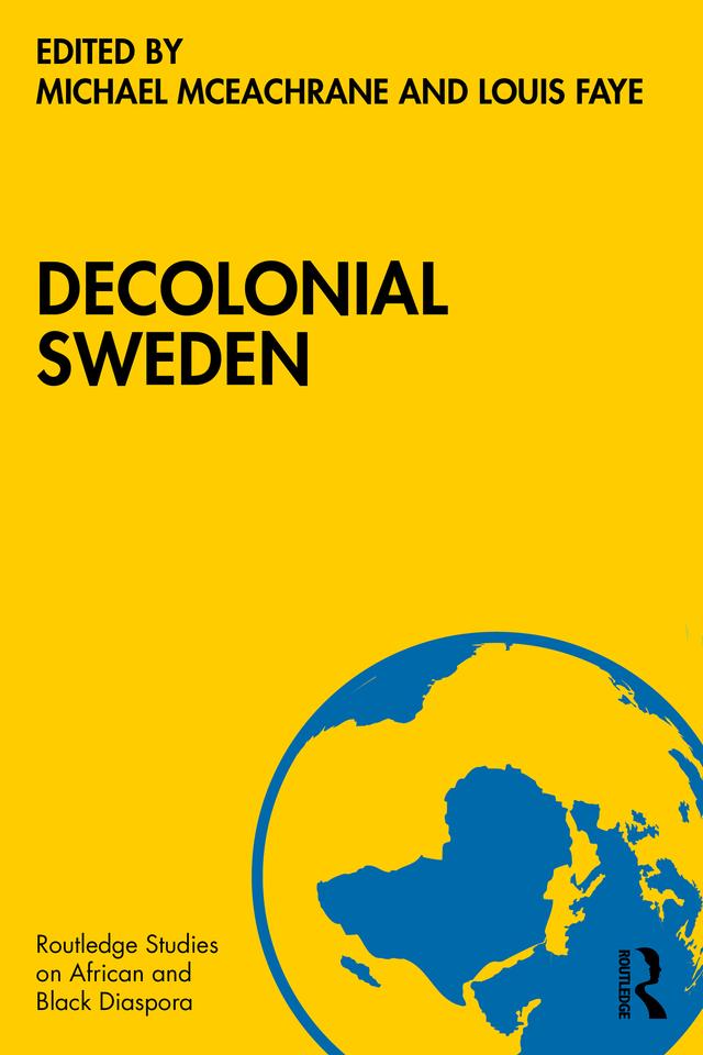 Decolonial Sweden by Louis Faye, Michael McEachrane