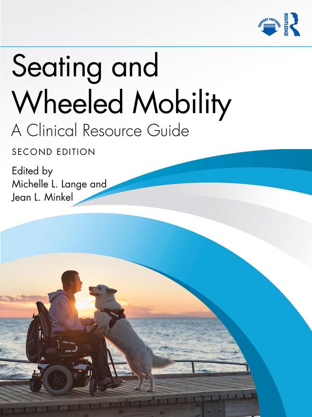 Seating and Wheeled Mobility by Jean L. Minkel, Michelle L. Lange