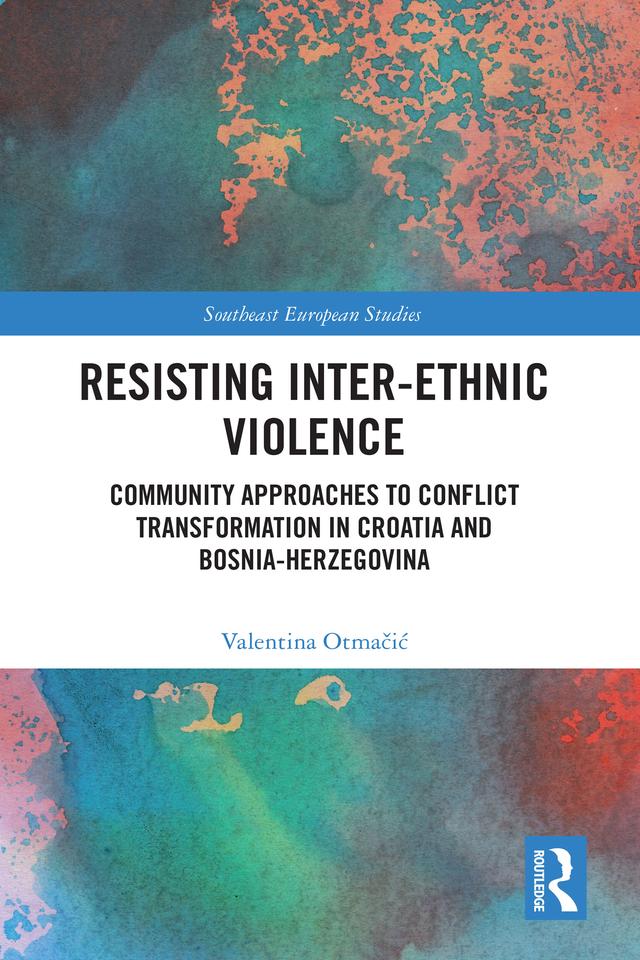 Resisting Inter-Ethnic Violence by Valentina Otmačić