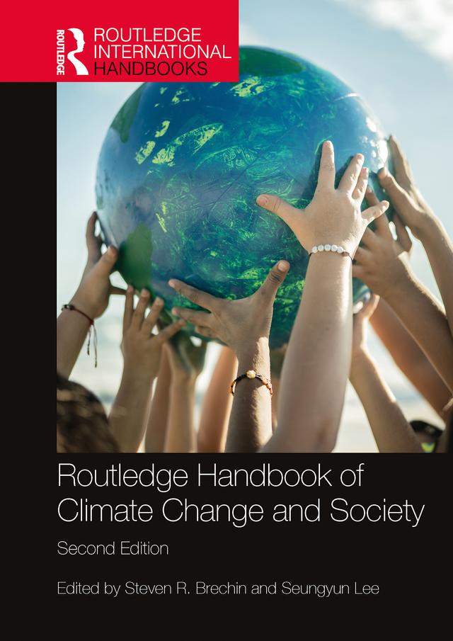 Routledge Handbook of Climate Change and Society by Seungyun Lee, Steven R. Brechin