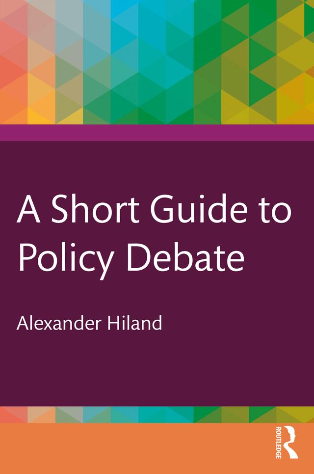 A Short Guide to Policy Debate by Alexander Hiland