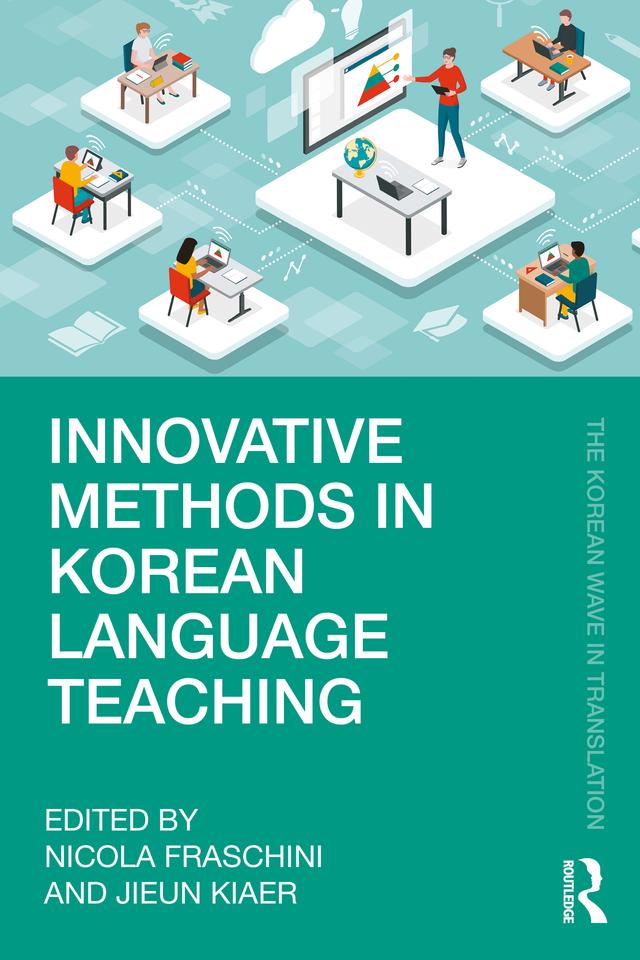 Innovative Methods in Korean Language Teaching by Jieun Kiaer, Nicola Fraschini