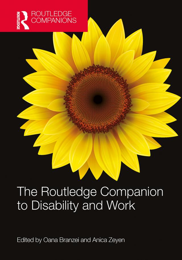 The Routledge Companion to Disability and Work by Anica Zeyen, Oana Branzei
