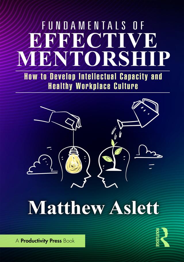Fundamentals of Effective Mentorship by Matthew Aslett