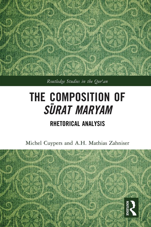 The Composition of Sūrat Maryam by A.H. Mathias Zahniser, Michel Cuypers