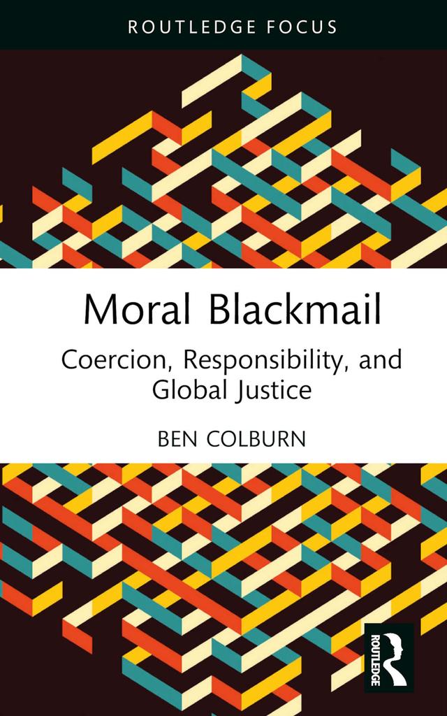 Moral Blackmail by Ben Colburn