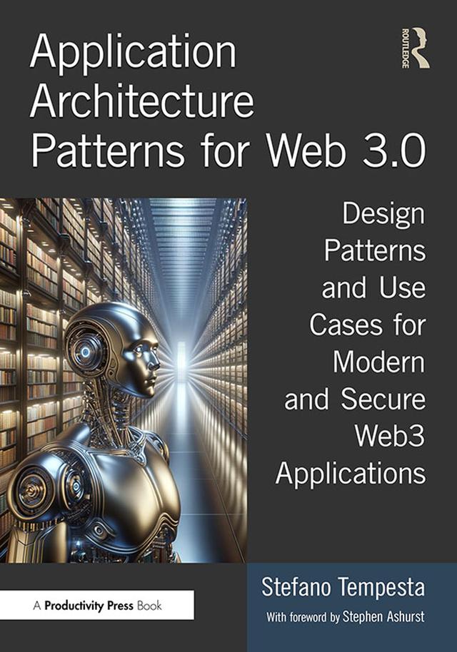 Application Architecture Patterns for Web 3.0 by Stefano Tempesta