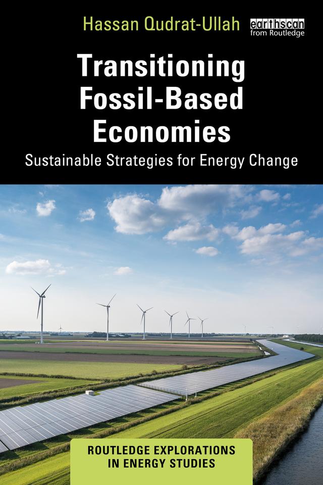 Transitioning Fossil-Based Economies by Hassan Qudrat-Ullah