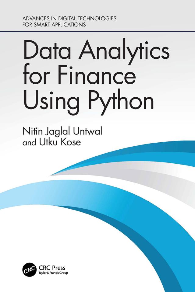 Data Analytics for Finance Using Python by Nitin Jaglal Untwal, Utku Kose